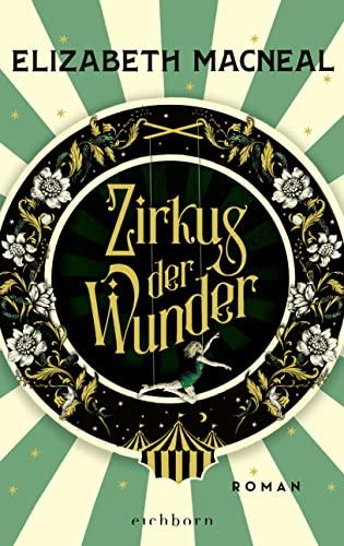 Zirkus der Wunder: Roman