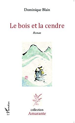 Le bois et la cendre