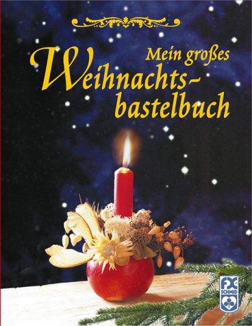 Mein großes Weihnachtsbastelbuch.