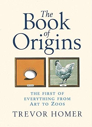 Book of Origins: The First of Everything - From Art to Zoos