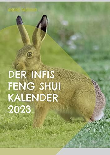 Der Infis Feng Shui Kalender 2023: Das Jahr des Hasen