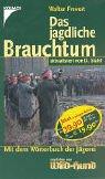 Das jagdliche Brauchtum