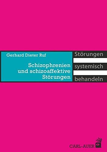 Schizophrenien und schizoaffektive Störungen (Störungen systemisch behandeln)