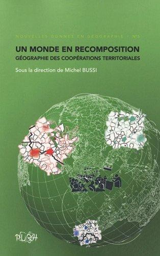 Un monde en recomposition : géographie des coopérations territoriales