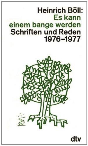 Es kann einem bange werden: Schriften und Reden 1976 - 1977