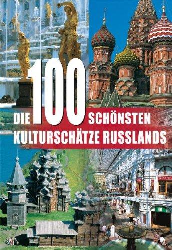 Die 100 schönsten Kulturschätze Russlands