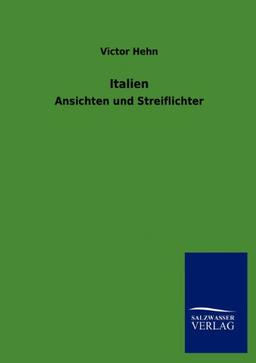 Italien: Ansichten und Streiflichter