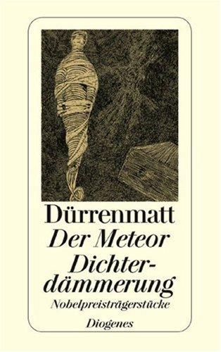 Der Meteor. Dichterdämmerung: Nobelpreisträgerstücke. Neufassungen 1978 und 1980