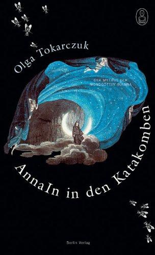 Anna In in den Katakomben: Der Mythos der Mondgöttin Inanna