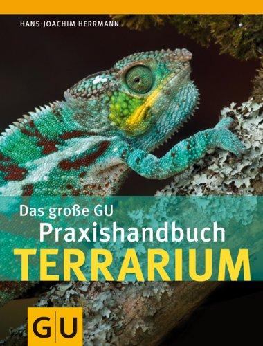 Das große GU Praxishandbuch Terrarium (GU Standardwerk)