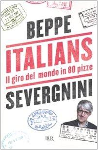 Italians. Il giro del mondo in 80 pizze