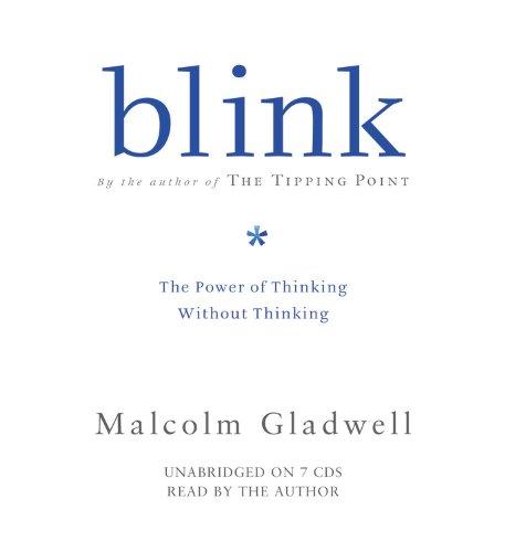 Blink: The Power of Thinking Without Thinking