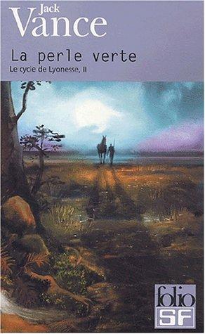 Le cycle de Lyonesse. Vol. 2. La perle verte