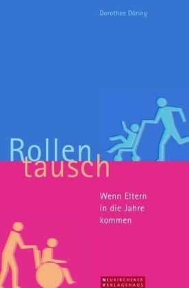 Rollentausch: Wenn Eltern in die Jahre kommen