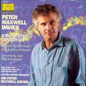 Peter Maxwell Davies: Strathclyde Concertos No. 5 + 6