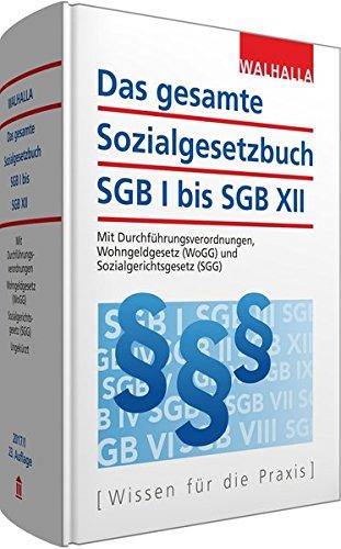 Das gesamte Sozialgesetzbuch SGB I bis SGB XII Ausgabe 2017/I