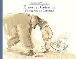 Ernest et Célestine. Un caprice de Célestine