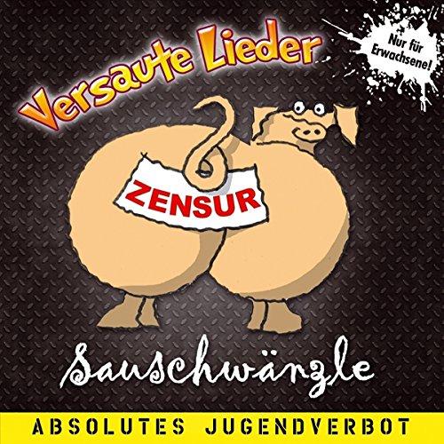 Versaute Lieder; Absolutes Jugendverbot; Schweinische Lieder; Freche Lieder; Nur für Erwachsene; Deftig und frivol; incl. 11 Nutten auf dem Fussballplatz;