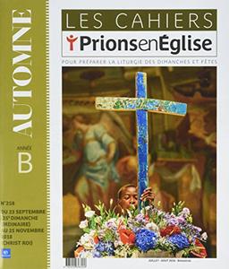 Les cahiers Prions en Eglise - juillet 2018 N° 258 (Signes d'aujourd'hui)