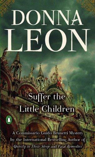 Suffer the Little Children (Commissario Guido Brunetti Mysteries)