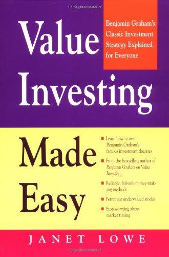 Value Investing Made Easy: Benjamin Graham's Classic Investment Strategy Explained for Everyone