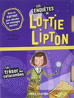 Les enquêtes de Lottie Lipton. Le trésor des catacombes