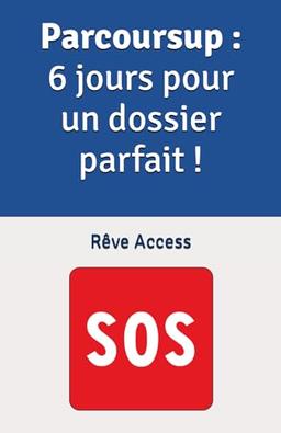 Parcoursup : 6 jours pour un dossier parfait !