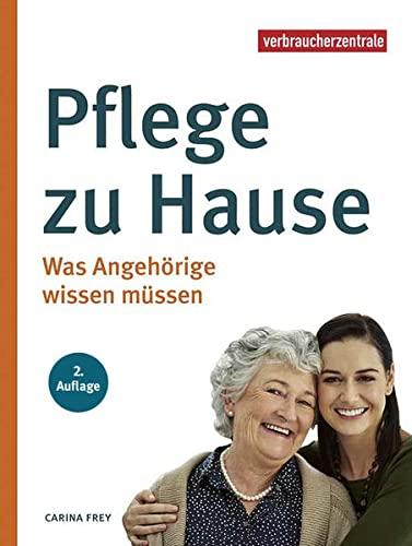 Pflege zu Hause: Was Angehörige wissen müssen