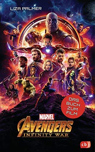 Marvel Avengers – Infinity War -: Das Buch zum Film ab 10 Jahren