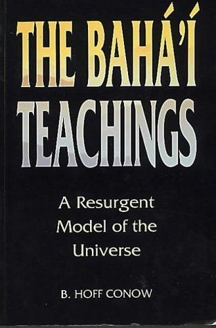 Baha'I Teachings: A Resurgent Model of the Universe