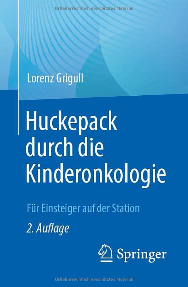 Huckepack durch die Kinderonkologie: Für Einsteiger auf der Station