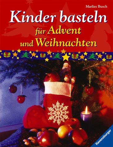 Kinder basteln für Advent und Weihnachten