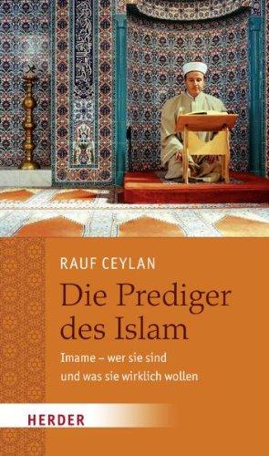 Die Prediger des Islam: Imame - Wer sie sind und was sie wirklich wollen