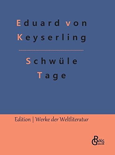 Schwüle Tage (Edition Werke der Weltliteratur - Hardcover)