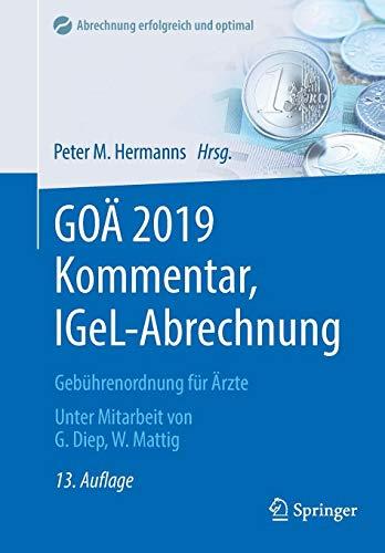 GOÄ 2019 Kommentar, IGeL-Abrechnung: Gebührenordnung für Ärzte (Abrechnung erfolgreich und optimal)