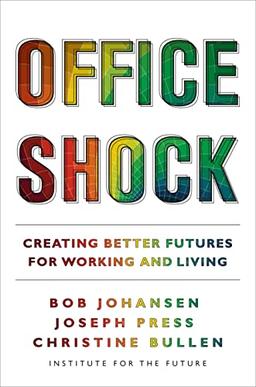 Office Shock: Creating Better Futures for Working and Living