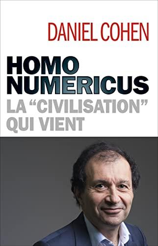 Homo numericus : la civilisation qui vient