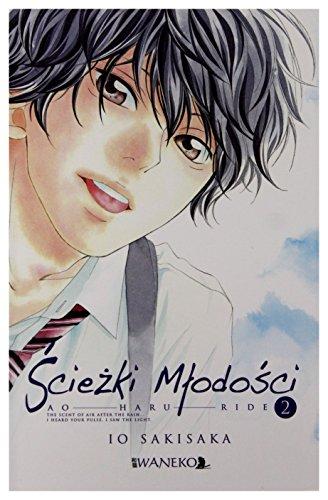 ĹcieĹźki MĹodoĹci. Ao Haru Ride (Tom 2) - Io Sakisaka [KOMIKS]