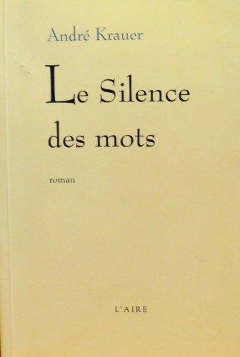 SILENCE DES MOTS -LE-