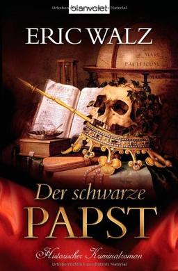 Der schwarze Papst: Historischer Kriminalroman