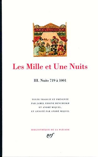 Les mille et une nuits. Vol. 3. Nuits 719 à 1.001