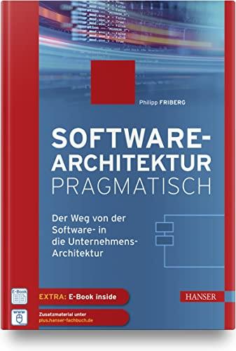 Softwarearchitektur pragmatisch: Der Weg von der Software- in die Unternehmens-Architektur