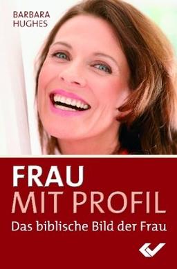 Frau mit Profil: Das biblische Bild der Frau