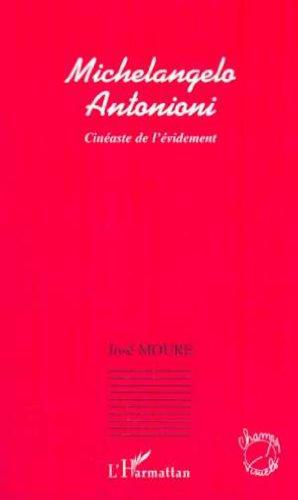 Michelangelo Antonioni : cinéaste de l'évidement