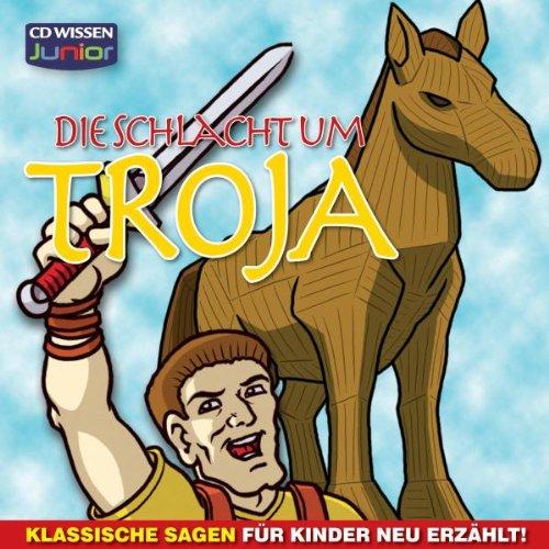 CD WISSEN Junior - Klassische Sagen für Kinder neu erzählt - Die Schlacht um Troja, 1 CD