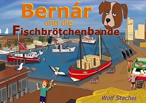 Bernár und die Fischbrötchenbande