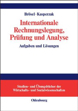 Internationale Rechnungslegung, Prüfung und Analyse: Aufgaben und Lösungen