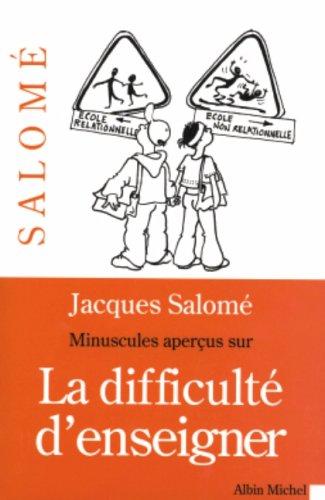 Minuscules aperçus sur la difficulté d'enseigner