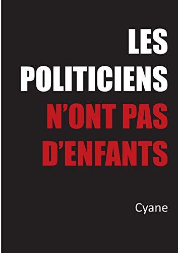 Les politiciens n'ont pas d'enfants