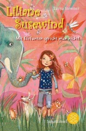 Liliane Susewind - Mit Elefanten spricht man nicht!